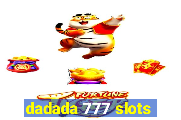 dadada 777 slots